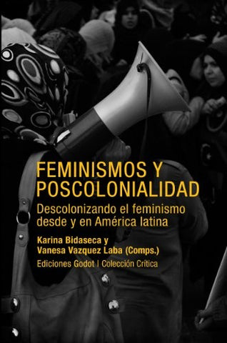 Feminismos y poscolonialidad | Karina  Bidaseca