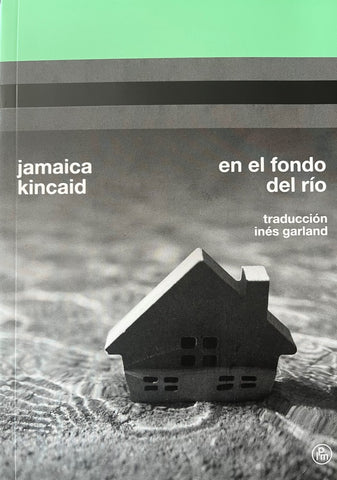 En el fondo del río | Jamaica Kincaid