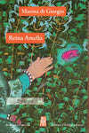 Reina Amalia | Marosa Di Giorgio