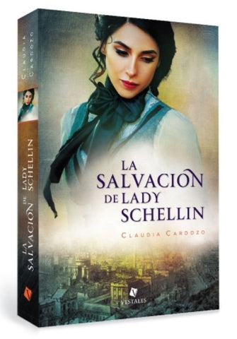 La salvación de Lady Schellin | Claudia Cardozo