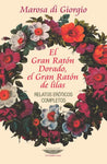 El Gran Ratón Dorado, el Gran Ratón de lilas | Marosa Di Giorgio
