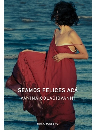 Seamos felices acá | Vanina Colagiovanni