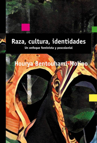 Raza, cultura, identidades | Hourya Bentouhami - Molino