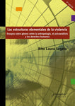 Las estructuras elementales de la violencia | Rita  Segato