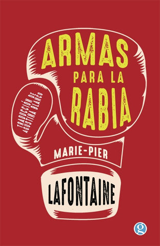 Armas para la rabia | Marie Pier Lafontaine