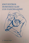 Encuentros homosexuales con Pancho Jaime | F. Tibiezas Dager