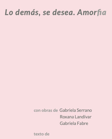 Lo demás, se desea. Amorfia | Autoras Varias