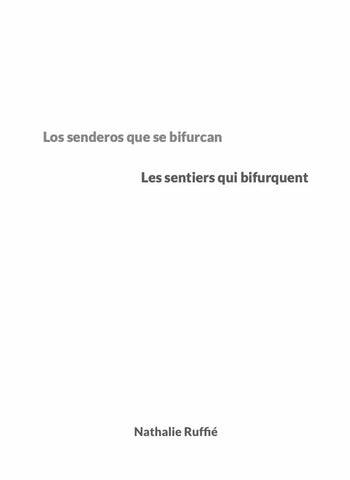 Los senderos que se bifurcan Les sentiers qui bifurquent | Nathalie Ruffié