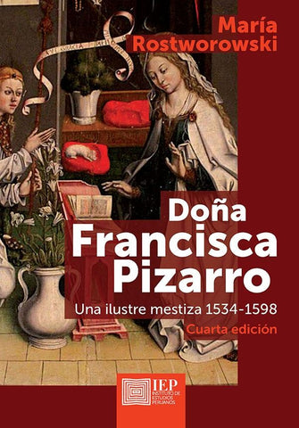 Doña Francisca Pizarro | María Rostworowski