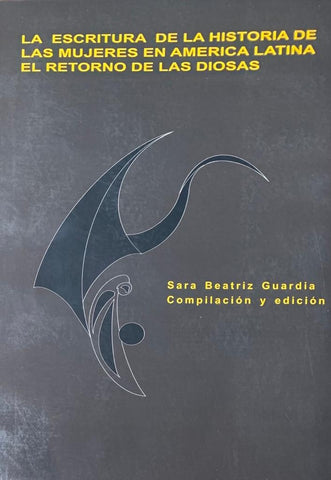 Escritura de la historia de las mujeres en América Latina | Sara Beatriz Guardia