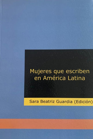 Mujeres que escriben en América Latina | Sara Beatriz Guardia