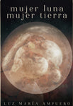Mujer luna mujer tierra | Luz María Ampuero