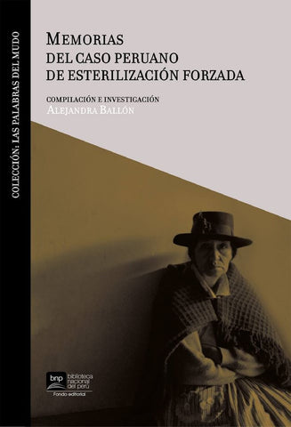 Memorias del caso peruano de esterilización forzada | Alejandra Ballón